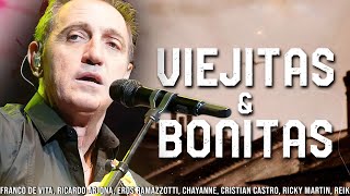 VIEJITAS & BONITAS - Franco de Vita, Eros Ramazzotti, Ricardo Montaner, Ricardo Arjona, Chayanne