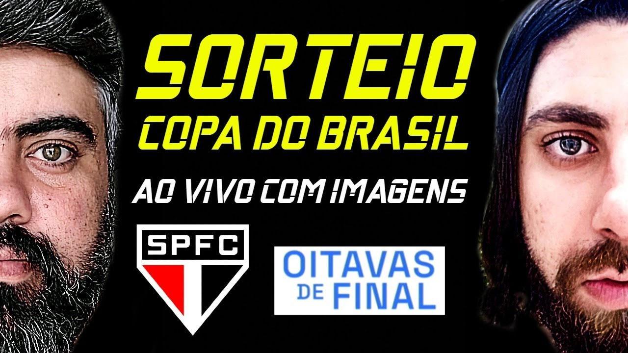 SORTEIO AO VIVO DAS OITAVAS DE FINAL DA COPA DO BRASIL! CONHEÇA O ...