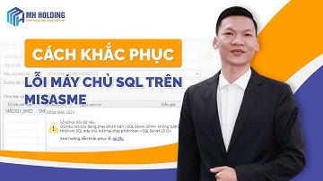 Hướng dẫn khắc phục lỗi máy chủ SQL trên MisaSME