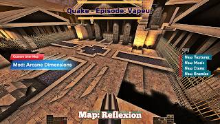 Quake - [Mod: Arcane Dimensions] - [Episode: Vapeur] - Map: #01 - Reflexion - [4K60ᶠᵖˢ]