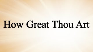 How Great Thou Art (Charlie Hall, Hymn with Lyrics, Contemporary) chords