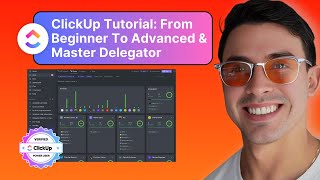 ClickUp Tutorial Full Guide: From Beginner To Advanced (ClickUp Verified Power User)