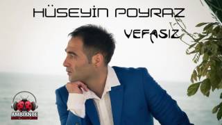 Hüseyin Poyraz - Vefasız (Official Audio)