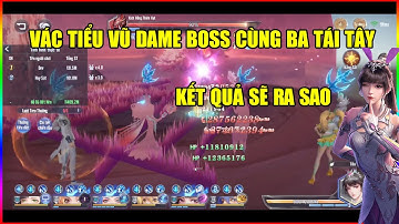 Đấu La Đại Lục Hồn Sư Đối Quyết: Vác Tiểu Vũ Test Dame Boss Cùng Team Ba Tái Tây