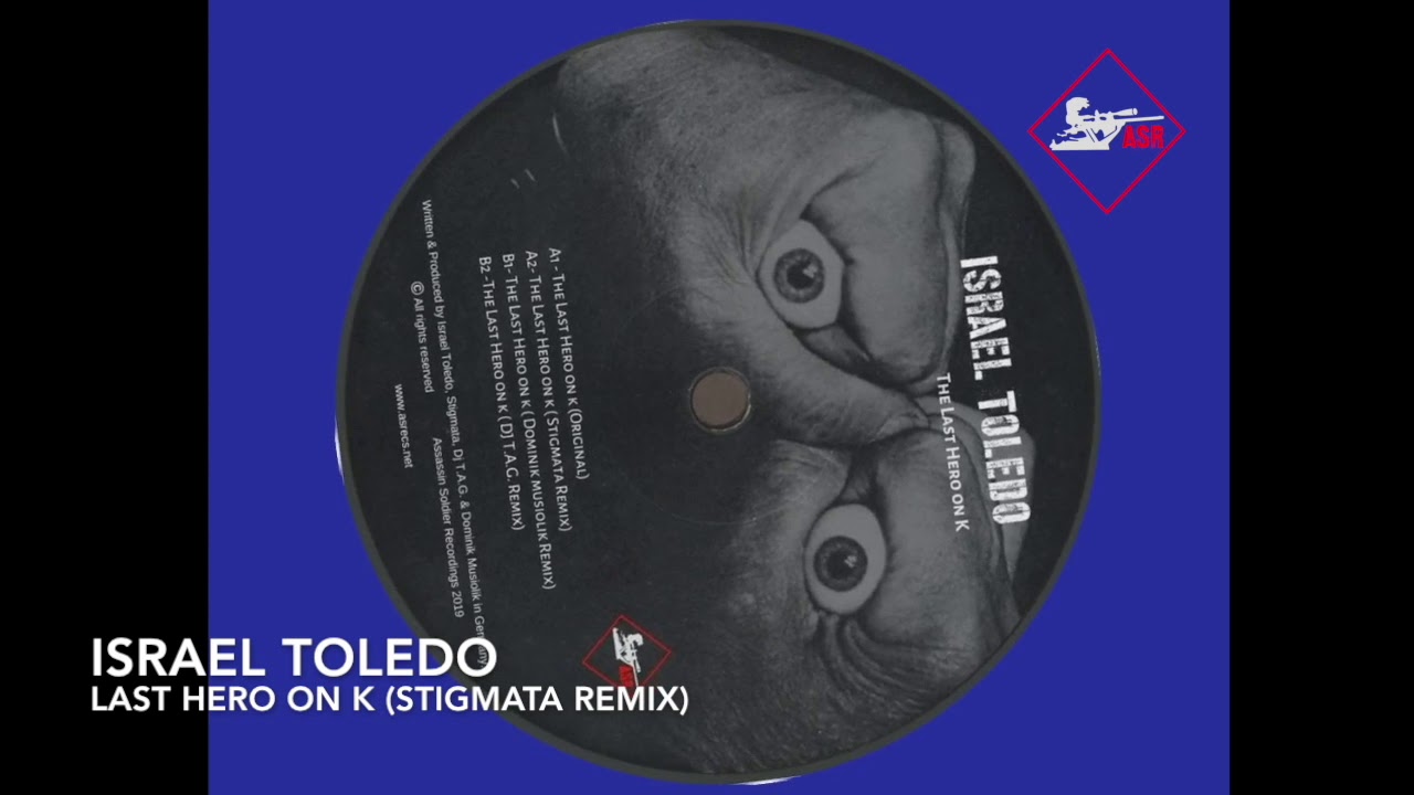 Israel Toledo - The Last Hero on K (Stigmata Remix)