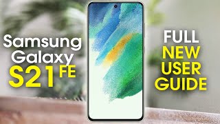 Samsung Galaxy S21 FE Complete New User Guide | Everything You Need to Know | H2TechVideos