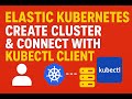 Elastic Kubernetes Create Cluster and Connect through Kubectl client software in AWS