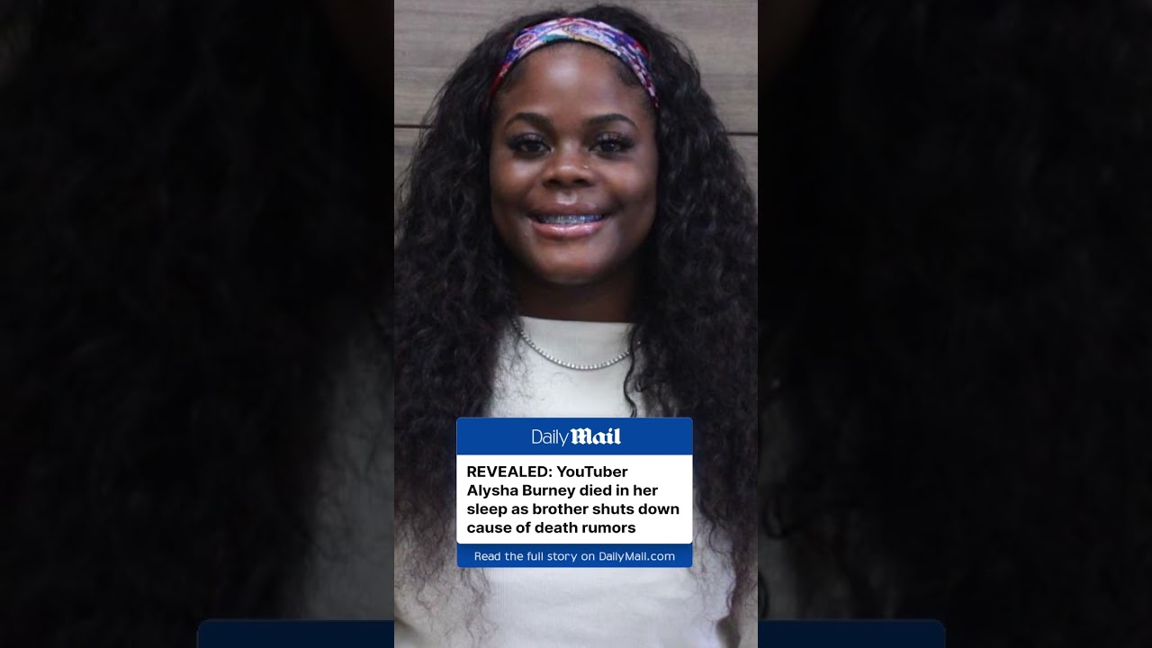 YouTuber Alysha Burney died in her sleep