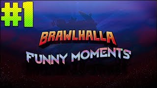 BRAWLHALLA ~ FUNNY MOMENTS #1