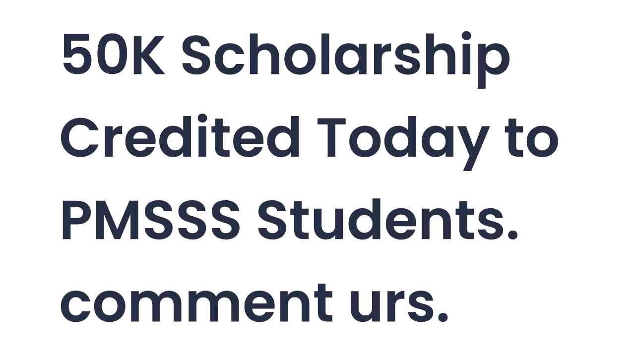 Pmsss Scholarship Benefits Pmsss Scholarship Benefits