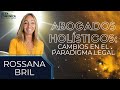 ⭐ ABOGADOS HOLÍSTICOS: CAMBIOS EN EL PARADIGMA LEGAL, con Rossana Bril ⭐ AlexComunicaTV
