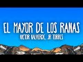 Victor Valverde X JR Torres El Mayor De Los Ranas mp3