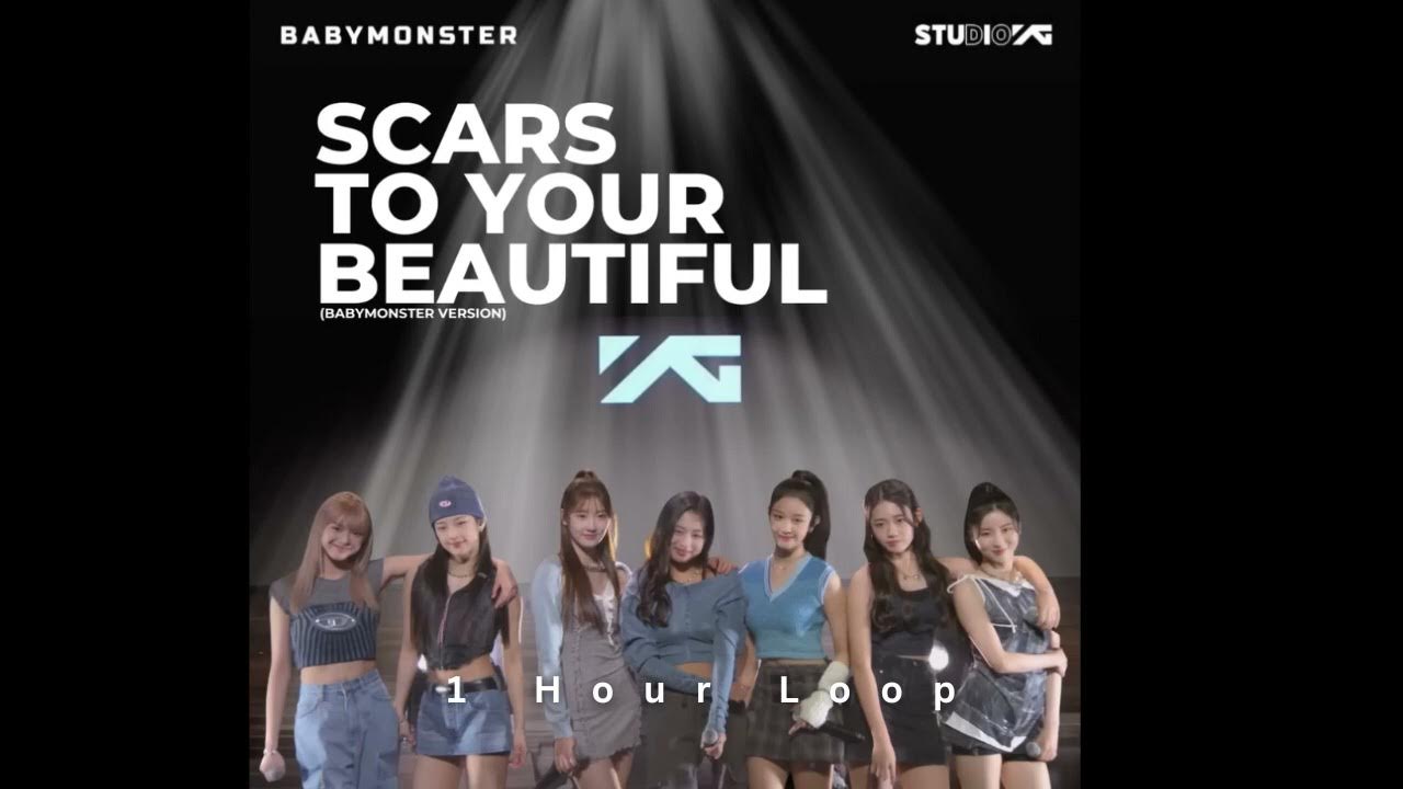 [1 Hour Loop] BABYMONSTER Scars To Your Beautiful FULL VERSION