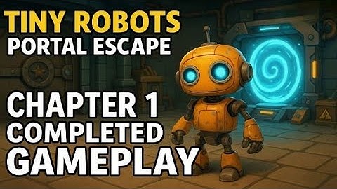 Tiny Robots: Portal Escape – Chapter 1 Full Gameplay Walkthrough (No Commentary) 🤖 