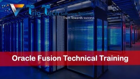 Oracle Fusion Technical Online Training | Day 3 | TrioTech