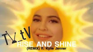 Kylie jenner - "rise & shine" tv_tv remix