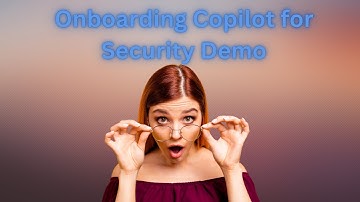 Demo: onboarding Microsoft Copilot for Security