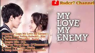 Kumpulan Lagu OST My Love My Enemy SCTV