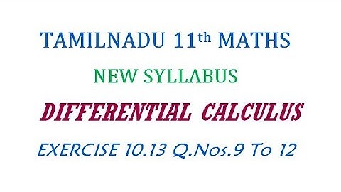 11th Maths New Syllabus | Exercise 10.3 Q.Nos. 9 to 12 | Differential Calculus
