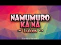 Lukas - NAMUMURO KA NA [Karaoke Version]