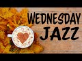 Wednesday JAZZ Music - Soft and Gentle Background Instrumental JAZZ for Daily Routine