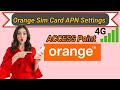 Orange sim card fast apn settings 2023 orange 4g  network settings