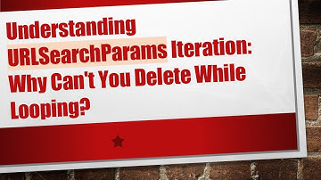 Understanding URLSearchParams Iteration: Why Can