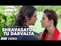 Shravasatun Tu Darvalta Video Song || M.S.Dhoni - MARATHI || Sushant Singh Rajput, Kiara Advani
