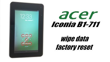 ACER Iconia B1-710  B1-711 - Hard Reset, Password Removal, Wipe data / Factory reset