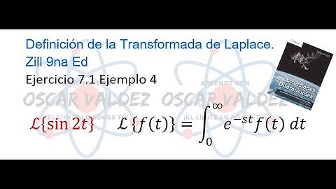 Ejercicios 7.1 Ejemplo 4 Dennis G. ZILL ED 9na Ed. Transformada de Laplace