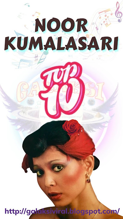NOORKUMALASARI TOP 10 LAGU PALING POPULAR