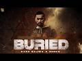 BURIED OFFICIAL VISUAL VIDEO SACH BAJWA SHEKH NEW PUNJABI SONG 2026