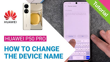 Huawei P50 Pro - How to change the Device Name • 📱 • 🆎 • 🔄 • Tutorial