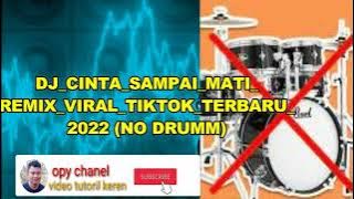 DJ CINTA SAMPAI MATI KANGEN BAND NO DRUM/TANPA DRUM