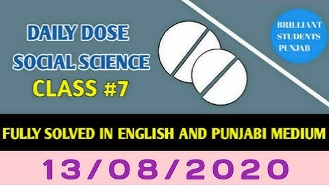 CLASS-VII(Seventh)    DAILY DOSE  13-08-2020 SOCIAL SCIENCE FULLY SOLVED ENGLISH AND PUNJABI MEDIUM