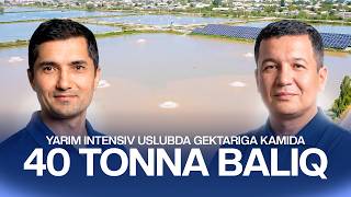 Yarim intensiv uslubda gektariga kamida 40 tonna baliq olish mumkinmi ?