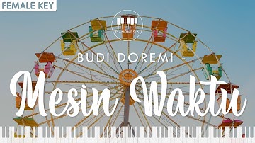 Budi Doremi - Mesin Waktu (Female Key) Karaoke Piano