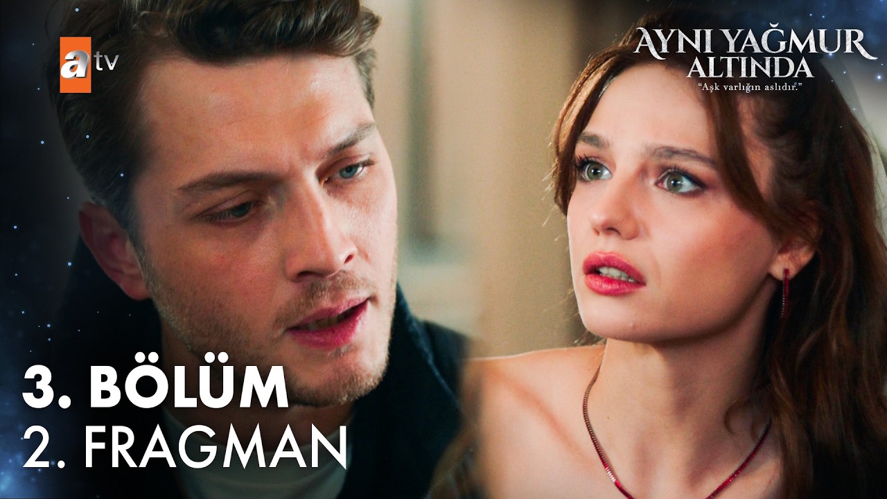 Aynı Yağmur Altında - Aynı Yağmur Altında 3. Bölüm 2. Fragman