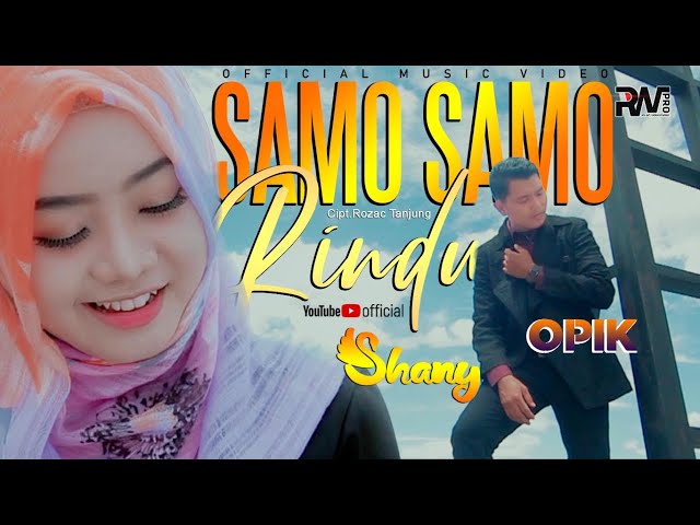 Opick Ft. Shany - Samo Samo Rindu (Official Music Video) class=