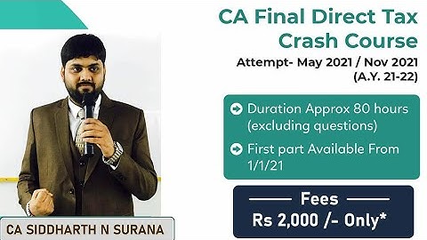 Crash Course || CA Final Direct Tax || Full English || May/November 2021 || CA Siddharth N Surana