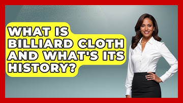 What Is Billiard Cloth And What
