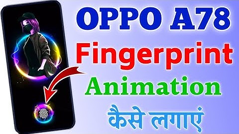 Oppo A78||Android Phone Me Fingerprint Animation Kaise Set Kare||How To Set Fingerprint Animation
