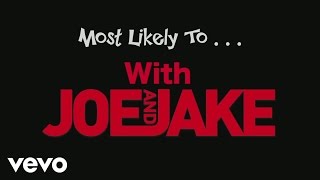 Joe and Jake - Most Likely To...