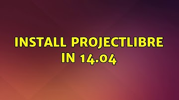 Ubuntu: Install projectlibre in 14.04 (3 Solutions!!)