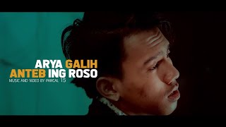 Arya Galih - Anteb Ing Roso -  