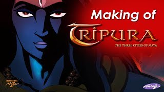 Making of TRIPURA - The Three Cities of Maya!