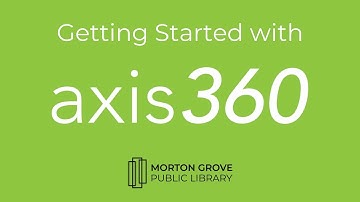 Getting Started with Axis 360 | Morton Grove Public Library