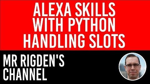 Slots - How to Make an Alexa Skill with Python