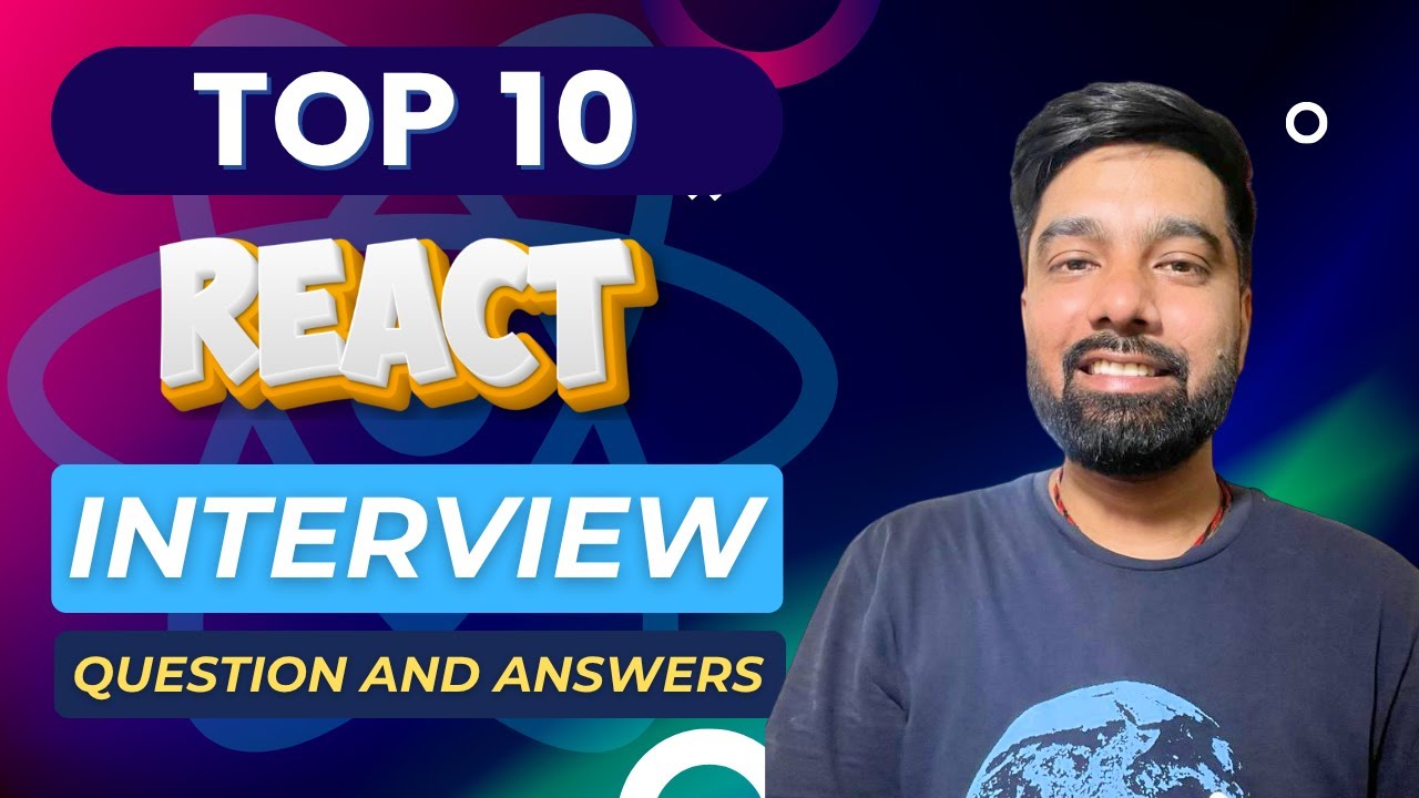 What are the TOP 10 React Interview Questions You Need to Know - YouTube