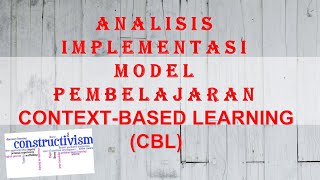 Implementasi Model Pembelajaran Context Based Learning (CBL)